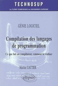 Image de Compilation des langages de programmation - Ce que fait un compilateur, comment le réaliser - Génie logiciel - Niveau C