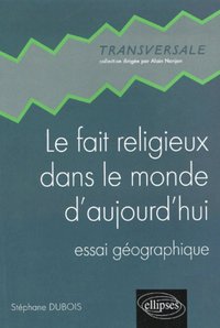 Picture of Le fait religieux dans le monde d’aujourd’hui - Essai géographique