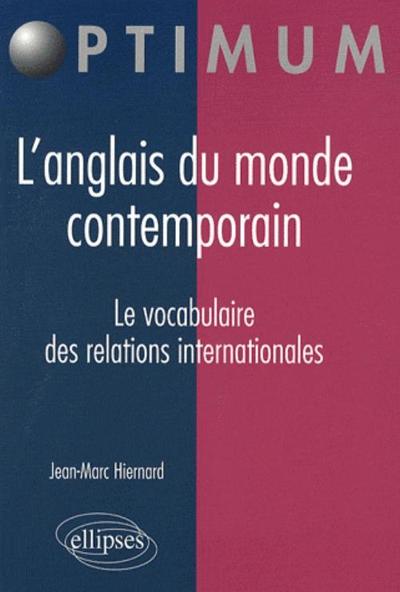 Image de L'anglais du monde contemporain. Le vocabulaire des relations internationales