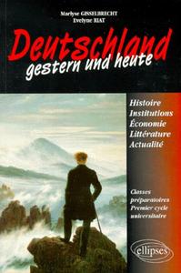 Picture of Deutschland gestern und heute - Histoire - institutions - économie - Littérature et actualité