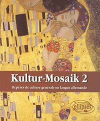 Picture of Kultur-Mosaik 2 - Repères de culture générale en langue allemande