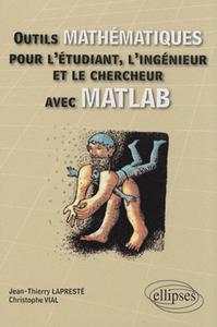Picture of Outils mathématiques pour l'étudiant, l'ingénieur et le chercheur avec MATLAB