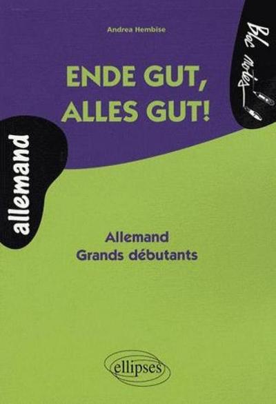 Image de Ende gut, alles gut! Allemand - Grands débutants