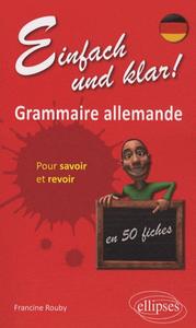 Image de Einfach und Klar ! Grammaire allemande en 50 fiches pour savoir et revoir