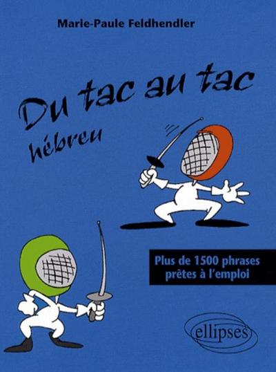 Image de Du tac au tac - Hébreu - Plus de 1500 phrases prêtes à l'emploi