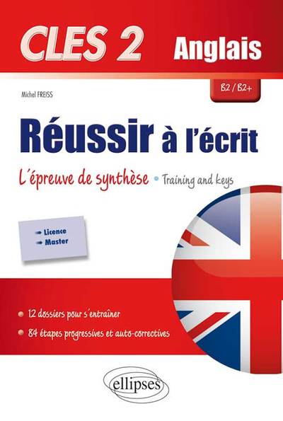 Image de CLES2. Anglais. Réussir à l'écrit. L'épreuve de synthèse. Training & Keys. B2/B2+