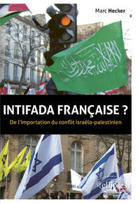 Picture of Intifada française ? De l'importation du conflit israélo-palestinien