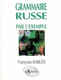 Image de La grammaire russe par l'exemple - Exercices et corrigés