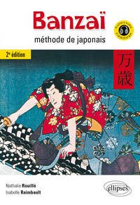 Image de Banzaï. Méthode de japonais. 2e édition. (Avec fichiers audio)