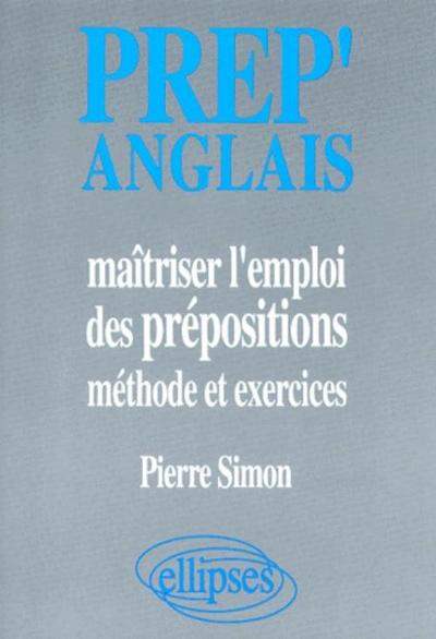 Image de Prep'Anglais - Maîtriser l'emploi des prépositions