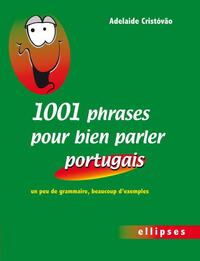 Image de 1001 phrases pour bien parler portugais. Un peu de grammaire, beaucoup d'exemples