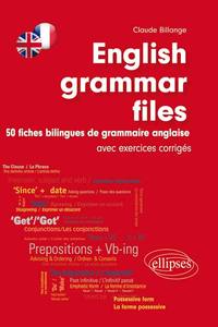 Image de English Grammar Files • 50 fiches bilingues de grammaire anglaise - (avec exercices corrigés)