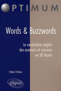 Image de Words & Buzzwords. Le vocabulaire anglais des examens et concours en 50 leçons