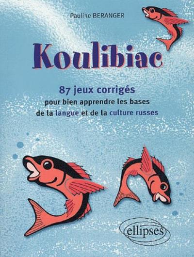 Picture of Koulibiac - 87 jeux corrigés pour bien apprendre les bases de la langue et de la culture russes