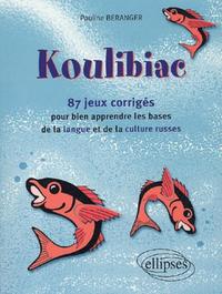 Picture of Koulibiac - 87 jeux corrigés pour bien apprendre les bases de la langue et de la culture russes