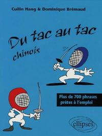 Image de Du tac au tac - Chinois - Plus de 700 phrases prêtes à l'emploi
