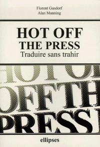 Image de Hot off the Press - Traduire sans trahir