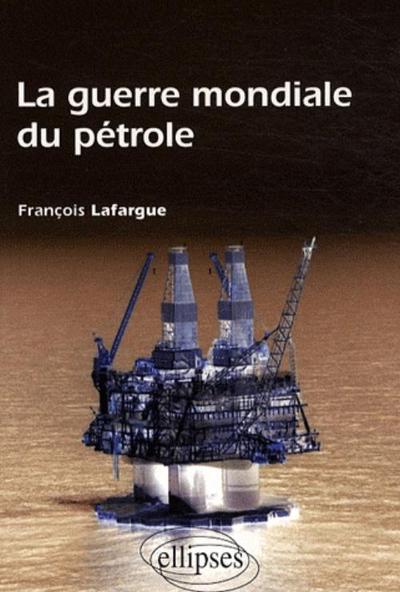 Picture of La guerre mondiale du pétrole
