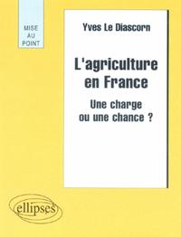 Picture of L' agriculture en France - Une charge ou une chance ?