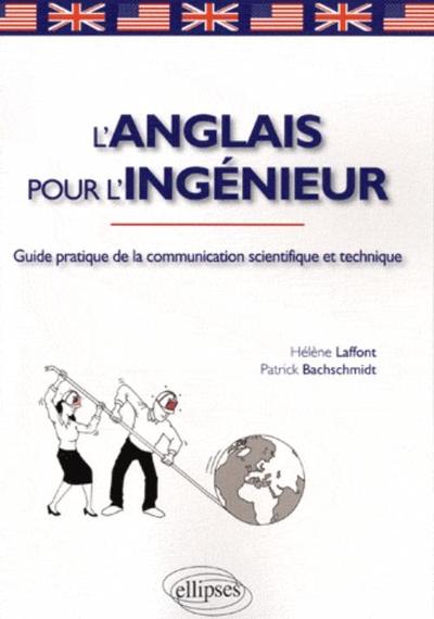 Image de L'anglais pour l'ingénieur. Guide pratique de la communication scientifique et technique