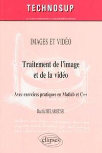 Image de Traitement de l’image et de la vidéo. Avec exercices pratiques en Matlab et C++. IMAGES ET VIDEO