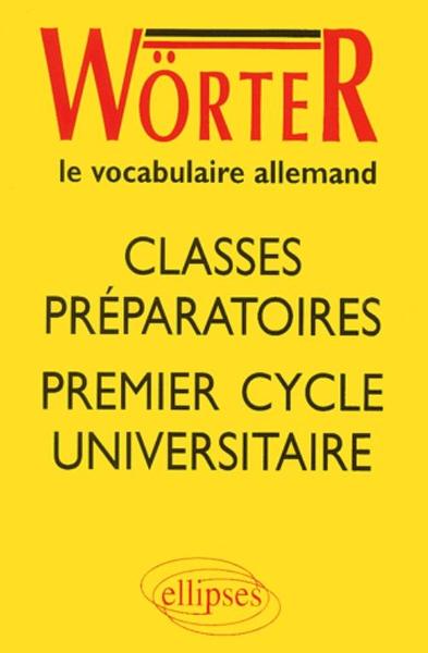 Image de Wörter - Classes prépas et 1er cycle universitaire
