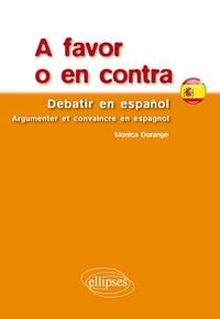 Image de A favor o en contra. Debatir en español. Argumenter et convaincre en espagnol