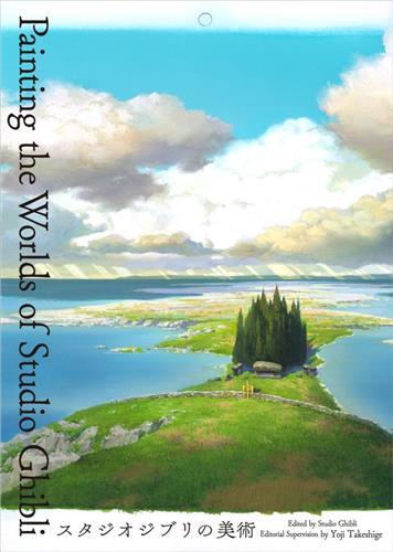 Image de Painting the Worlds of Studio Ghibli /anglais/japonais