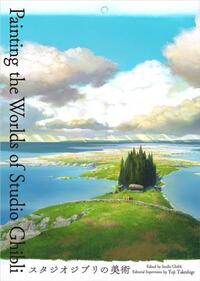 Image de Painting the Worlds of Studio Ghibli /anglais/japonais