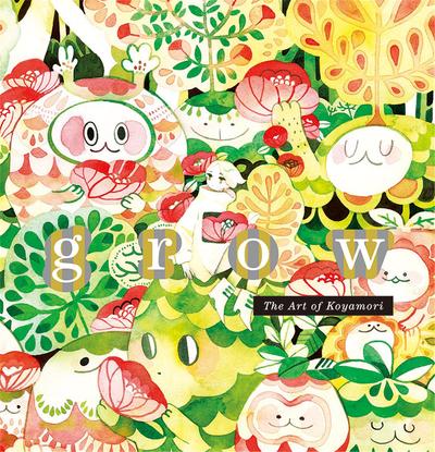 Image de Grow - The Art of Koyamori /anglais/japonais