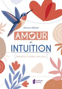 Image de Amour et Intuition - Apprenez à aimer sans peur