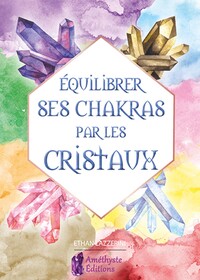 Image de Equilibrer ses chakras par les cristaux