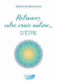 Picture of Retrouvez votre vraie nature... d'être