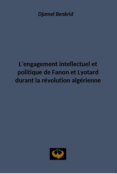 Image de L’engagement intellectuel et politique de Fanon et Lyotard durant la révolution algérienne