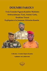 Picture of Trois Grandes Figures Kamites Matriotes Abdourahmane Tiani, Assimi Goïta, Ibrahima Traoré Expliquées