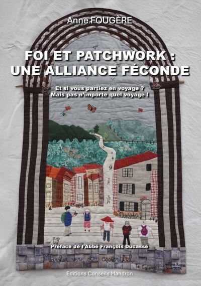 Picture of FOI ET PATCHWORK : UNE ALLIANCE FECONDE