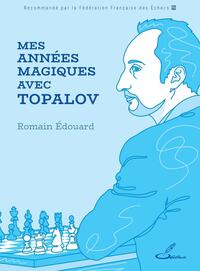 Picture of Mes années magiques avec Topalov