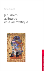 Picture of Jérusalem, la Bouraq et le vol mystique - pourquoi l'islam revendique-t-il Jérusalem ?