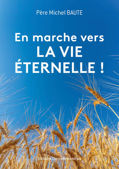 Image de En marche vers LA VIE ETERNELLE !