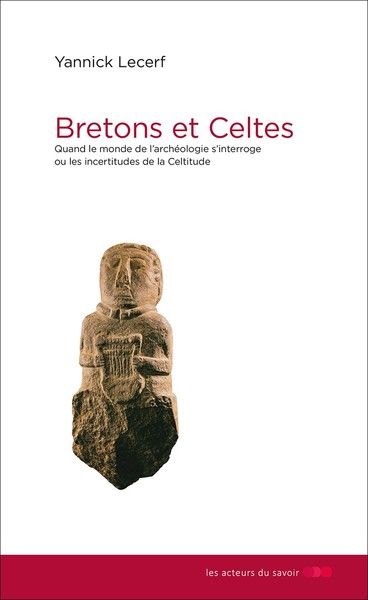 Image de Bretons et Celtes - les incertitudes de la celtitude