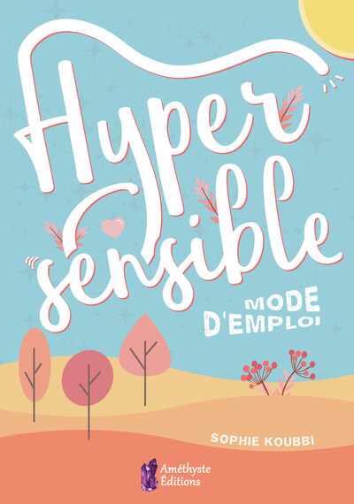 Image de Hypersensible - Mode d'emploi