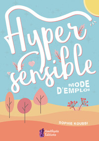 Image de Hypersensible - Mode d'emploi