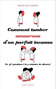Image de Comment tomber amoureux d'un parfait inconnu - En 36 questions (et 4 minutes de silence)