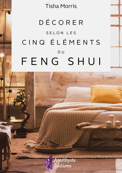 Image de Décorer selon les cinq éléments du Feng Shui