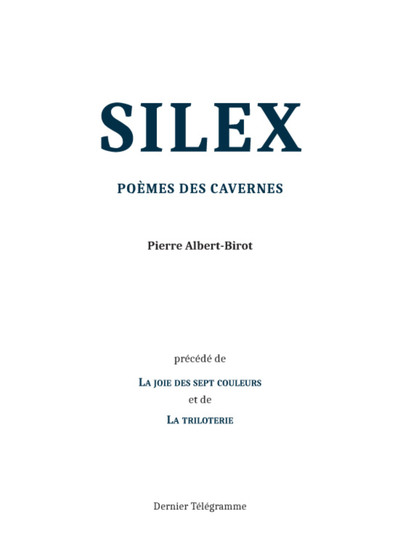 Picture of SILEX POEME DES CAVERNES : SUIVI DE  LA JOIE DES SEPT COULEURS ET DE LA TRILOTERIE
