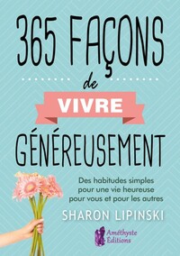 Picture of 365 façons de vivre généreusement - Des habitudes simples pour une vie heureuse pour vous et pour les autres