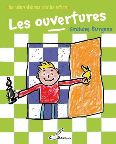 Image de Les cahiers d'échecs pour les enfants : les ouvertures