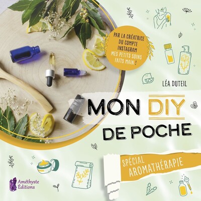 Image de Mon DIY de poche - Spécial aromathérapie