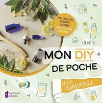 Image de Mon DIY de poche - Spécial aromathérapie