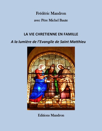 Picture of LA VIE CHRETIENNE EN FAMILLE A la lumière de l'Evangile de Saint Matthieu